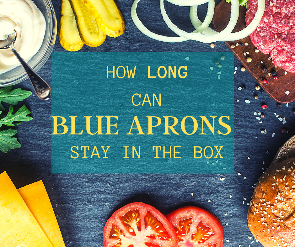 How long can blue aprons stay in the box?