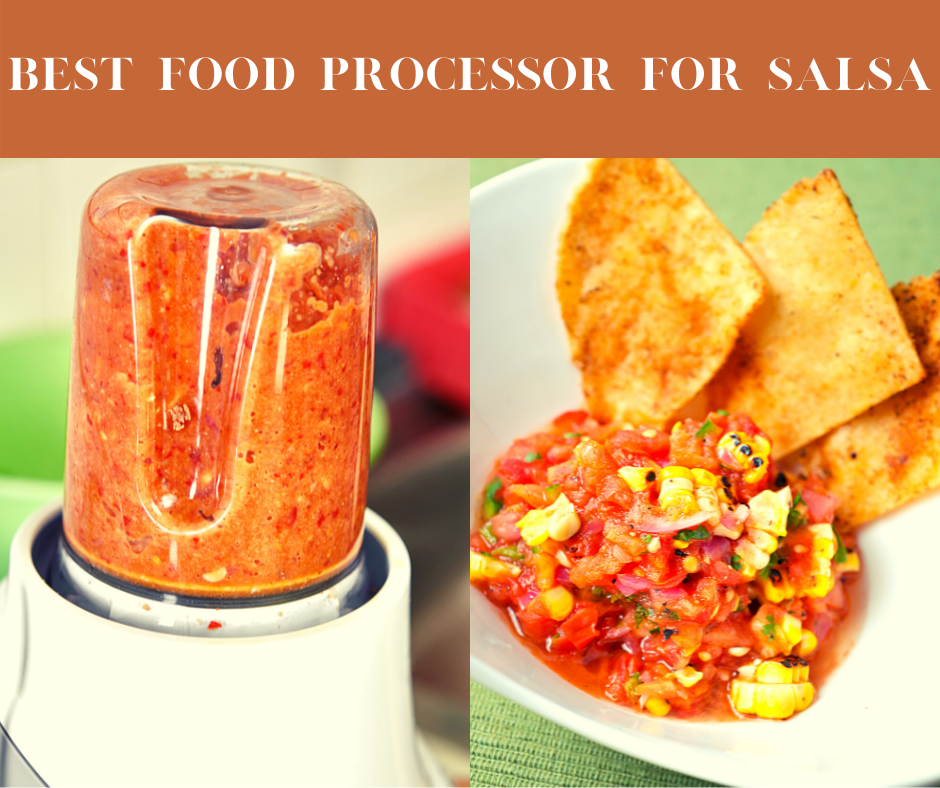 Best Food Processor For Salsa